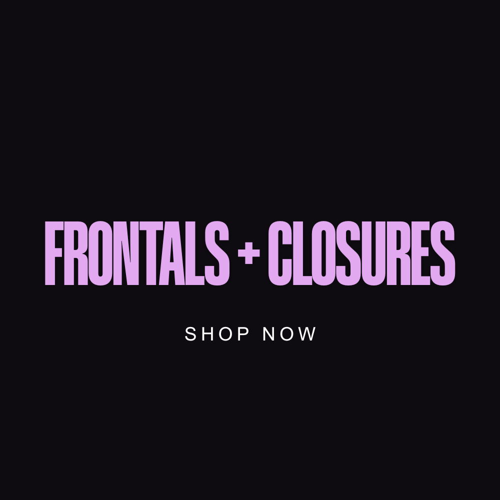 FRONTALS + CLOSURES